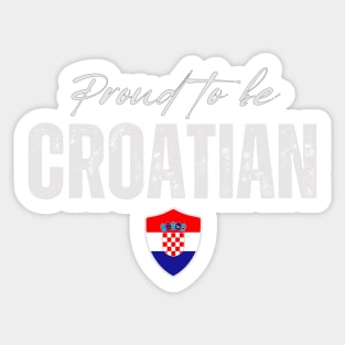 Proud Croatian, Croatia flag Sticker